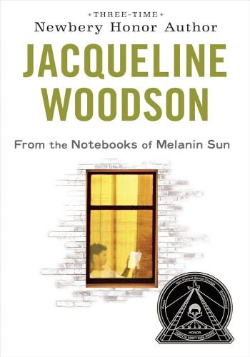 Jacqueline Woodson - From the Notebooks of Melanin Sun